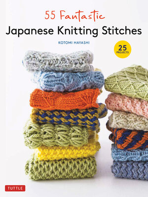 cover image of 55 Fantastic Japanese Knitting Stitches